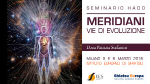 Seminario Hado, Meridiani Vie di Evoluzione @ Istituto Europeo di Shiatsu | Milano | Lombardia | Italia